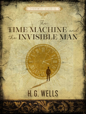 The Time Machine / The Invisible Man by Wells, H. G.