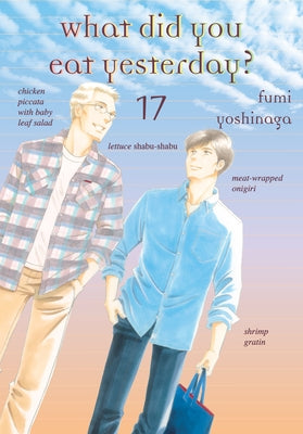 What Did You Eat Yesterday? 17 by Yoshinaga, Fumi