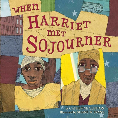 When Harriet Met Sojourner by Clinton, Catherine