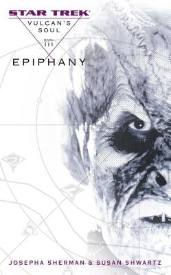 Vulcan's Soul #3: Epiphany by Sherman, Josepha