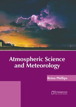 Atmospheric Science and Meteorology by Phillips, Reina