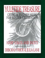 Yuletide Treasure: Celtic & English Music for Winter Celebration by Friou, Deborah