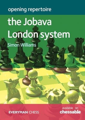 Opening Repertoire - The Jobava London System by Williams, Simon