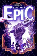 Something Epic Volume 1 by Kudranski, Szymon