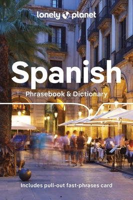 Lonely Planet Spanish Phrasebook & Dictionary 9 by Lonely Planet