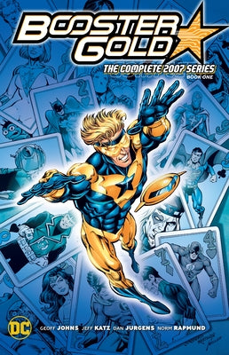 Booster Gold: The Complete 2007 Series Book One by Johns, Geoff