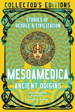 Mesoamerica Ancient Origins: Stories of People & Civilization by Bircher, Robert