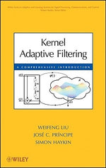 Kernel Adaptive Filtering by Liu, Weifeng