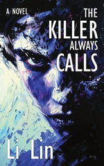 The Killer Always Calls by Lin, Li