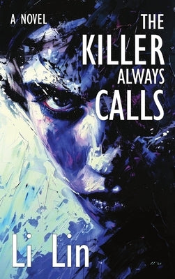 The Killer Always Calls by Lin, Li