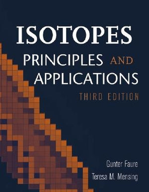 Isotopes: Principles and Applications by Faure, Gunter