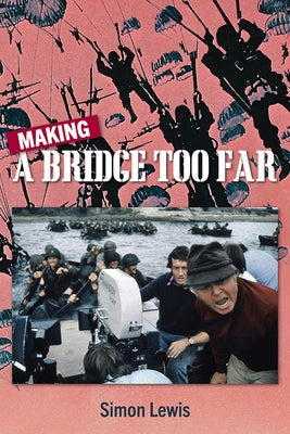 Making a Bridge Too Far by Lewis, Simon