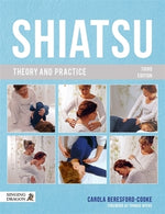 Shiatsu Theory and Practice by Beresford-Cooke, Carola