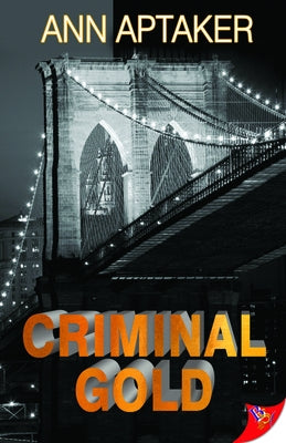 Criminal Gold by Aptaker, Ann