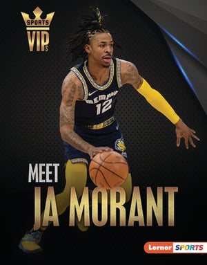 Meet Ja Morant: Memphis Grizzlies Superstar by Stabler, David