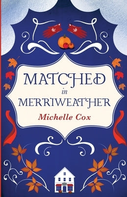 Matched in Merriweather by Cox, Michelle