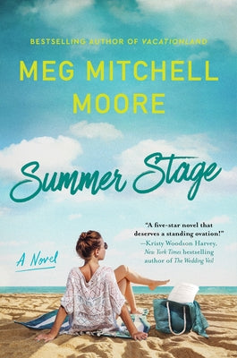 Summer Stage: A Perfect Beach Read by Moore, Meg Mitchell