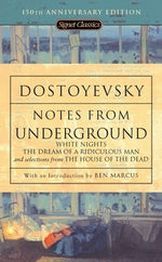 Notes from Underground by Dostoyevsky, Fyodor