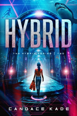 Hybrid: Volume 2 by Kade, Candace