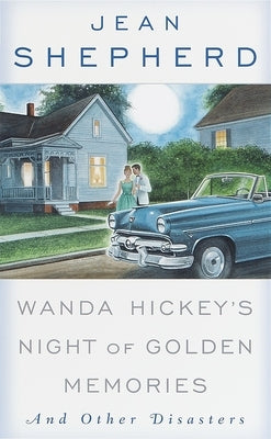 Wanda Hickey's Night of Golden Memories: And Other Disasters by Shepherd, Jean