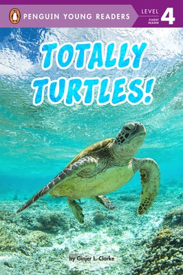 Totally Turtles! by Clarke, Ginjer L.