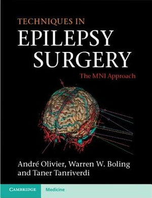 Techniques in Epilepsy Surgery: The Mni Approach by Olivier, Andr&#233;