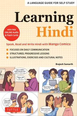 Learning Hindi: Speak, Read and Write Hindi with Manga Comics! a Language Guide for Self-Study (Free Online Audio & Flash Cards) by Samarth, Brajesh