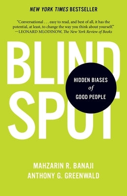 Blindspot: Hidden Biases of Good People by Banaji, Mahzarin R.