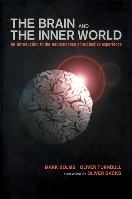 Brain and the Inner World by Solms, Mark