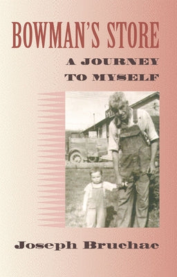 Bowman's Store: A Journey to Myself by Bruchac, Joseph