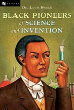 Black Pioneers of Science and Invention by Haber, Louis