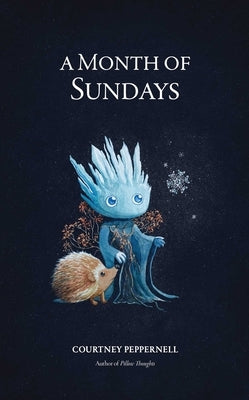 A Month of Sundays by Peppernell, Courtney