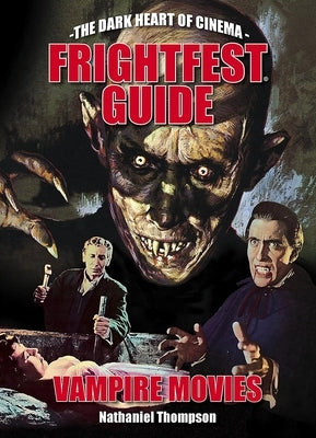 Frightfest Guide to Vampire Movies by Thompson, Nathaniel