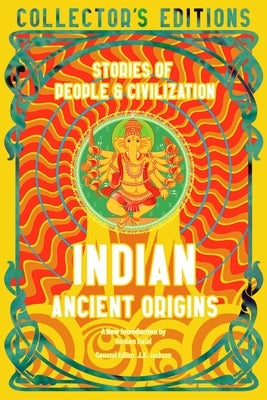 Indian Ancient Origins: Stories of People & Civilization by Dalal, Roshen