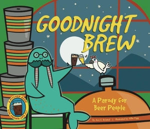 Goodnight Brew: A Parody for Beer People by Oceanak, Karla