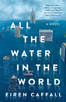 All the Water in the World by Caffall, Eiren