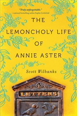 The Lemoncholy Life of Annie Aster by Wilbanks, Scott