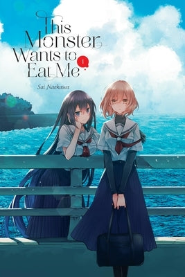 This Monster Wants to Eat Me, Vol. 1 by Naekawa, Sai