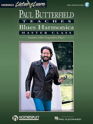 Paul Butterfield - Blues Harmonica Master Class Book/Online Audio [With CD] by Butterfield, Paul