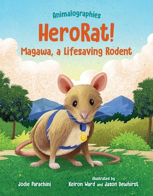 Herorat!: Magawa, a Lifesaving Rodent by Parachini, Jodie