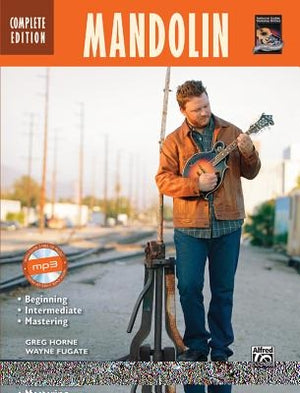 Complete Mandolin Method Complete Edition: Book & Online Audio by Horne, Greg