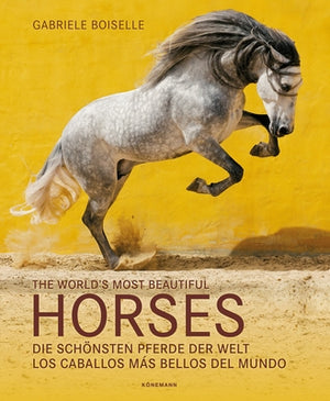 The World's Most Beautiful Horses by Boiselle, Gabriele