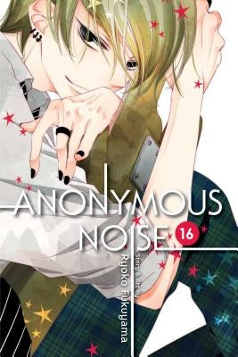 Anonymous Noise, Vol. 16 by Fukuyama, Ryoko