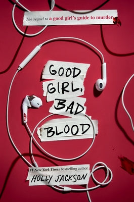 Good Girl, Bad Blood: The Sequel to a Good Girl's Guide to Murder by Jackson, Holly