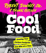 Cool Food: Erasing Your Carbon Footprint One Bite at a Time by Downey, Robert