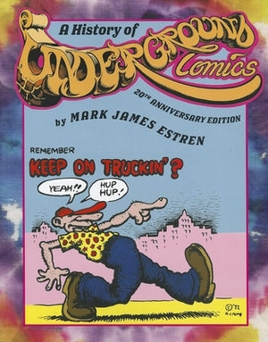 A History of Underground Comics by Estren, Mark James