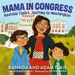 Mama in Congress: Rashida Tlaib's Journey to Washington by Tlaib, Rashida