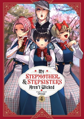 My Stepmother and Stepsisters Aren't Wicked Vol. 4 by Otsuji