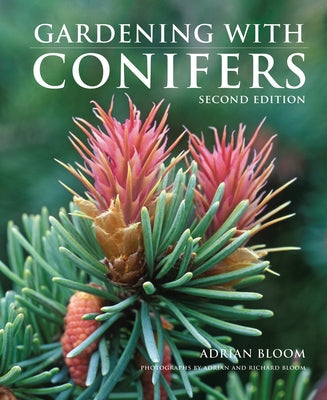 Gardening with Conifers by Bloom, Adrian