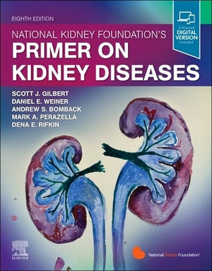 National Kidney Foundation Primer on Kidney Diseases by Gilbert, Scott F.